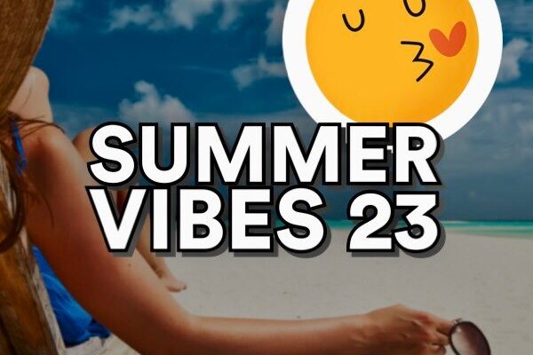 Summer Vibes 23: Get Into The Season With Top Hits Of Today