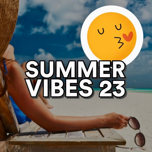 Summer Soundtrack 2023: Hottest Summer Hits with “Summer Vibes 23”-Playlist