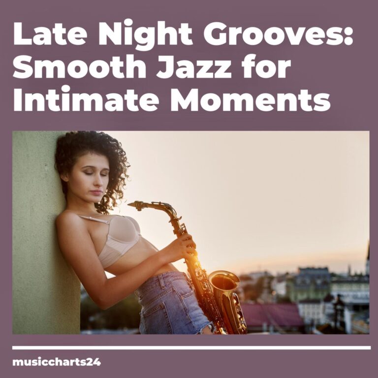 Late Night Grooves: Smooth Jazz for Intimate Moments – Embrace the Soulful Serenade | musiccharts24 – Spotify Playlist